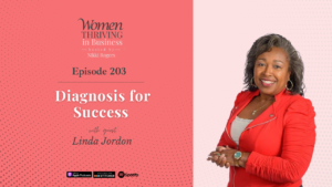 Episode 203: Diagnosis for Success | Linda Jordon Thumbnail