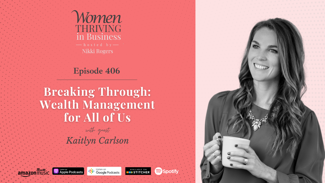 8gZbAboeQuCbtsAgEUVN_Kaitlyn_Carlson_on_Breaking_Through_Wealth_Management_for_All_of_Us_-_Women_Thriving_in_Business_3 8gZbAboeQuCbtsAgEUVN_Kaitlyn_Carlson_on_Breaking_Through_Wealth_Management_for_All_of_Us_-_Women_Thriving_in_Business_3