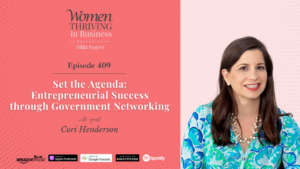 Episode 409: Set the Agenda: Entrepreneurial Success through Government Networking | Cori Henderson Thumbnail
