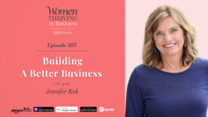 Episode 507: Building A Better Business | Jennifer Kok Thumbnail