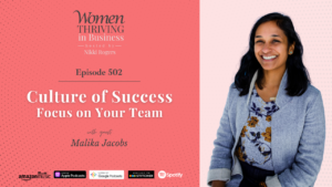 Episode 502: Culture of Success – Focus on Your Team | Malika Jacobs Thumbnail