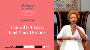 The Gift of Fear: Fuel Your Dreams
