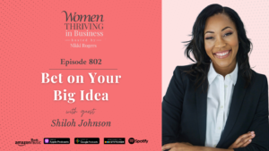 Episode 802: Bet on Your Big Idea | Shiloh Johnson