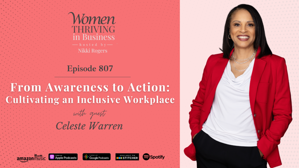 From Awareness to Action: Cultivating an Inclusive Workplace | Celeste Warren