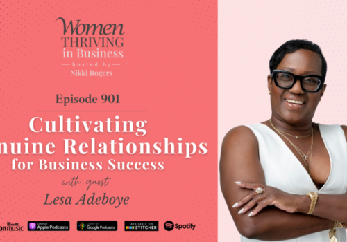 Cultivating Genuine Relationships for Business Success| Lesa Adeboye