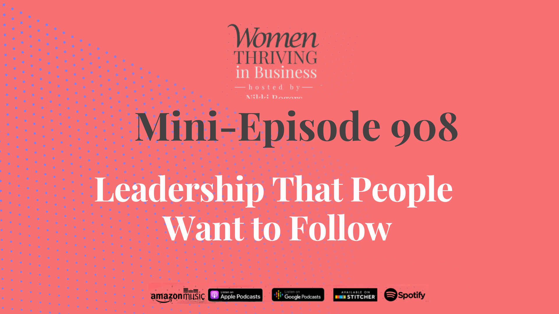 Women thriving in business mini leadership that people want to follow