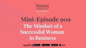 The Mindset of Successful Women in Business Thumbnail